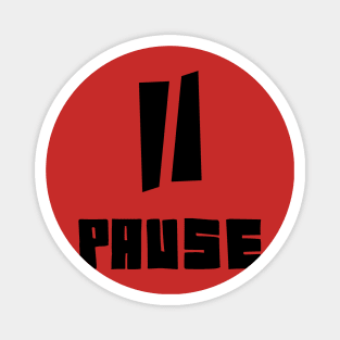 pause! Magnet